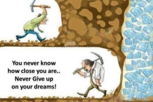 never give up on your dreams